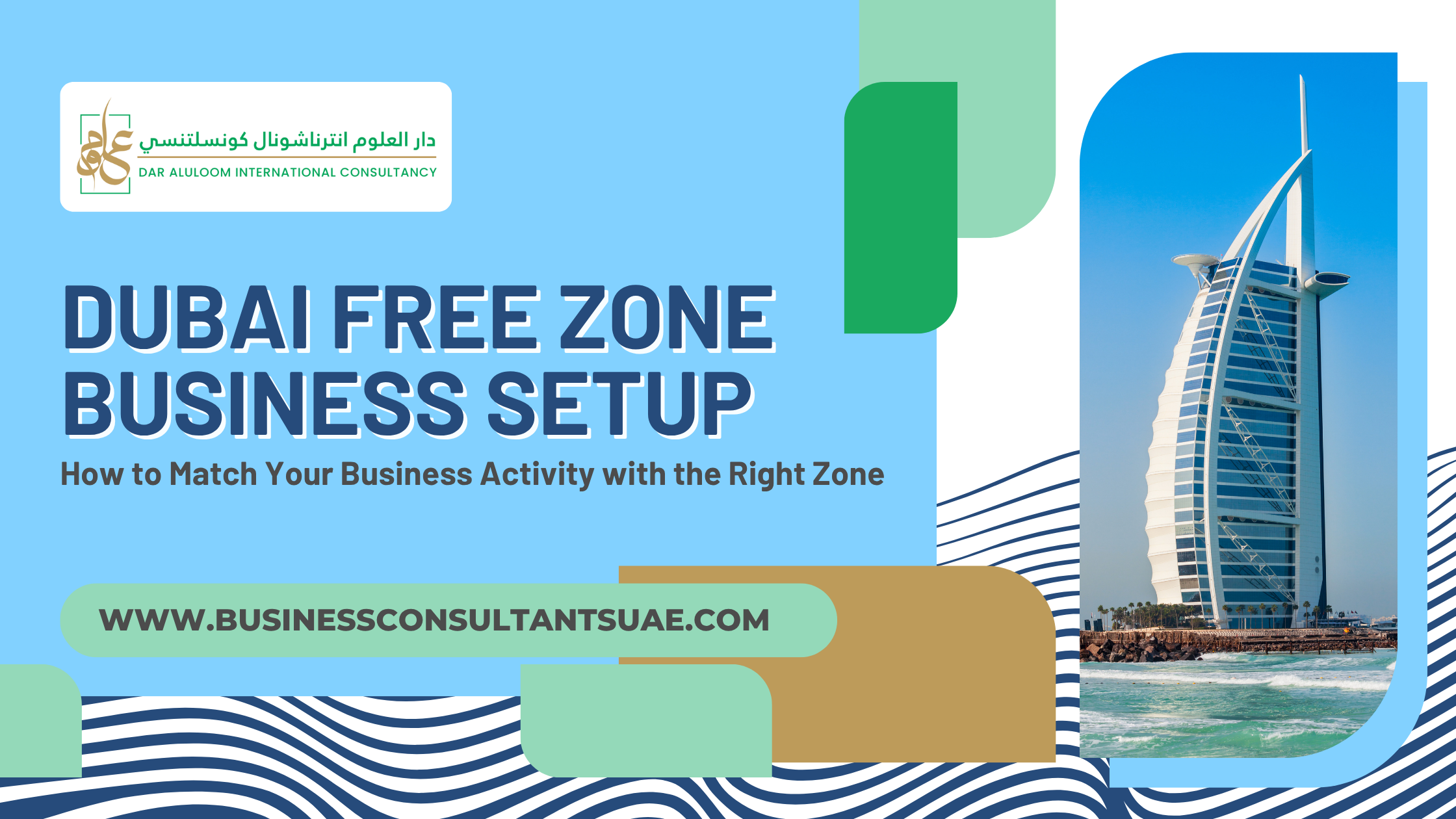 Dubai Free Zone Business Setup: How to Match Your Business Activity with the Right Zone
