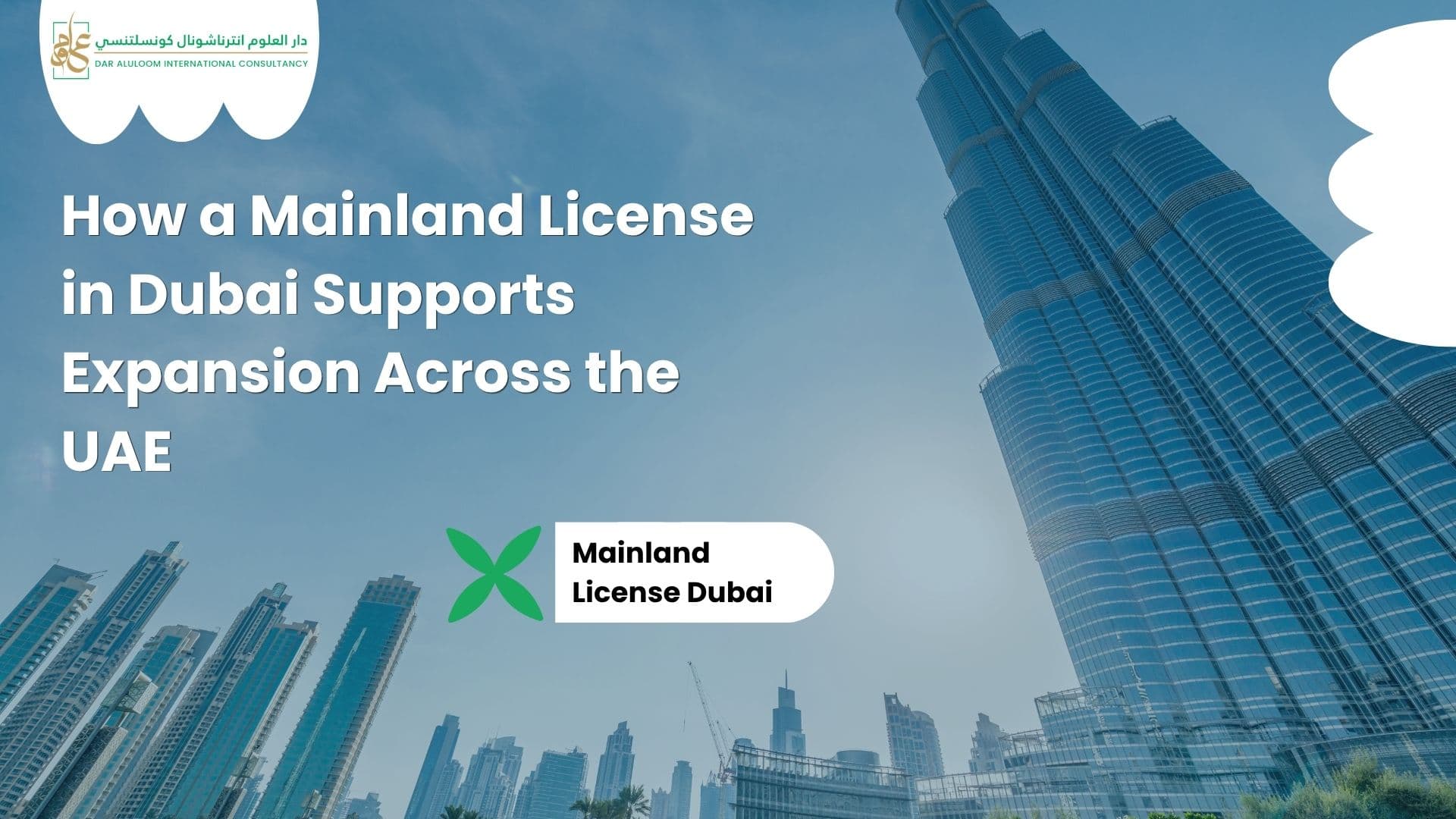 How a Mainland License in Dubai Supports Expansion Across the UAE