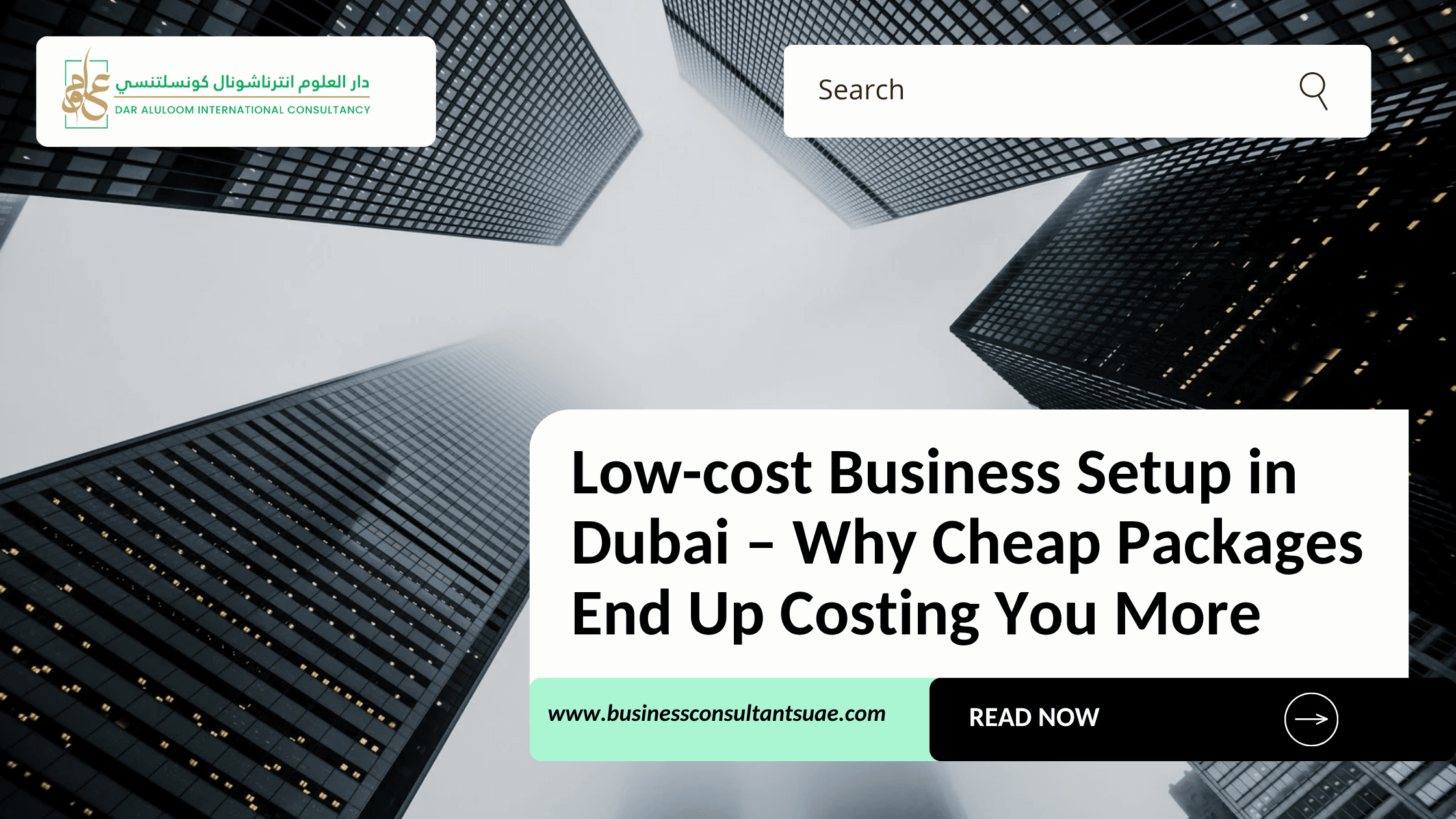 Low-cost Business Setup in Dubai – Why Cheap Packages End Up Costing You More